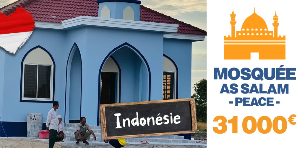 Collecte Mosquée 100 m2 Indonésie « PEACE - AS SALAM »